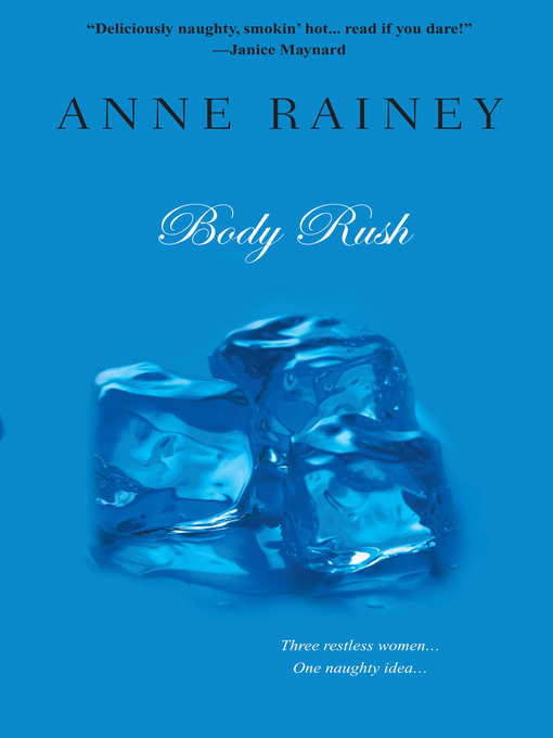 Title details for Body Rush by Anne  Rainey - Available
